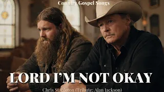 chris stapleton u0026 alan jackson god im not okay new country gospel tribute 2026 