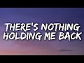 There's Nothing Holding Me Back Song Lyrics