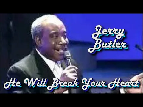 Download MP3 Jerry Butler   He Will Break Your Heart