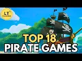 Top 18 Pirates Games to Play in 2025