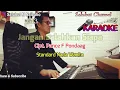 JANGAN SALAHKAN SIAPA ll KARAOKE PANCE ll MERIAM BELINA ll PANCE ll NADA WANITA F=DO