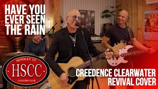 'Have You Ever Seen The Rain' (CREEDENCE CLEARWATER REVIVAL) Cover by The HSCC