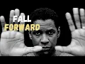 Denzel Washington s Fall Forward Mentality How to Turn Setbacks into Comebacks