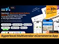 Make Hyperlocal Multivendor eCommerce Grocery Food Pharmacy Flutter Delivery app Source Code
