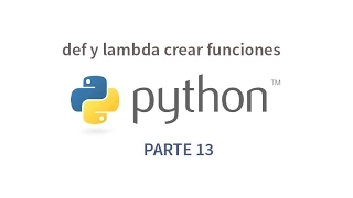 Tutorial de Python parte 13 - def y lambda crear funciones