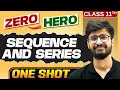 Sequence And Series Full Chapter in ONE SHOT Chapter 8 Class 11 Maths