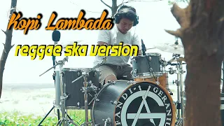 Download KOPI LAMBADA DRUM COVER REGGAE SKA VERSION MP3