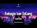 Dendi Nata - Bahagia kan Datang (Lyric Video) | Speed Up Version!