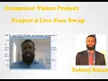 Project 5 Live Face Swap