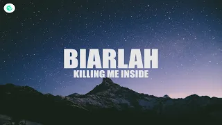 Killing Me Inside - Biarlah (Lyrics)