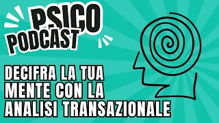 Decifra la tua mente: Immersione nell'Analisi Transazionale 🧠