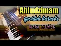 Download Lagu AHLUDZIMAM || KARAOKE GAMBUS QASIDAH NADA CEWEK || KORG PA700