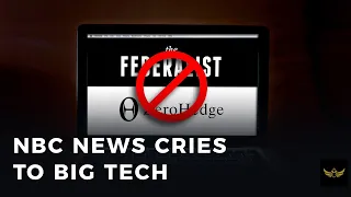 Download NBC News CRIES to Big Tech to punish The Federalist \u0026 Zerohedge (Before the video) MP3
