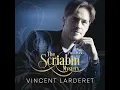 12 Etudes, Op. 8: XI. Etude in B-Flat Minor - Vincent Larderet & Alexander Scriabin