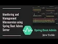 Monitoring and Management Microservice using Spring Boot Admin Server Java Techie