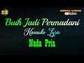 Download Lagu BUIH JADI PERMADANI, KARAOKE, NADA PRIA, Exsit