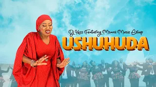 dj kezz ft msanii music group ushuhuda official music video 