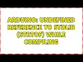 Arduino Undefined reference to stdlib strtof while compiling 2 Solutions
