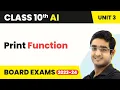Print Function Part 13 - Advance Python Class 10 Artificial Intelligence Unit 3 CBSE 2024