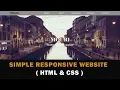 Simple Responsive Website with HTML5 and CSS3 - Part Two Custom Website