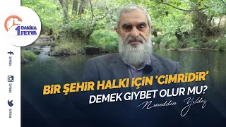 Bir şehir halkı için 'cimridir' demek gıybet olur mu?