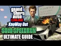 Lagu GTA Online: KnoWay Out ULTIMATE SOLO SPEEDRUN GUIDE! (EASY 40 Minute Elite Challenge Runs)