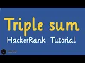 Triple sum Hackerrank Solution O nlogn Interview Preparation Kit