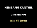 Lagu KEMBANG KANTHIL DIDI KEMPOT cover lirik