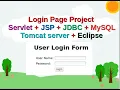 Login page project using Servlet JSP JDBC MySQL Tomcate Step by Step