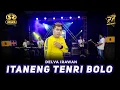 Download Lagu DELVA IRAWAN - ITANENG TENRI BOLO | Ft. OM. SERA ( Official Music Video )