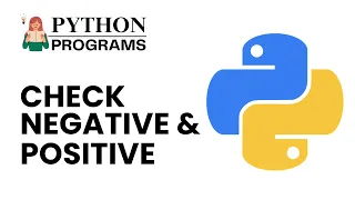 Python Programs Check if a Number is Positive or Negative