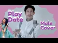 Download Lagu Melanie Martinez - Play Date (MALE COVER)