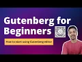 Gutenberg for WordPress Beginners - a 2022 Guide