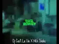 Dj C'est La Vie X Milk Shake (bad quality)