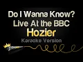 Download Lagu Hozier - Do I Wanna Know? - Live At the BBC (Karaoke Version)