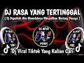 DJ RASA YANG TERTINGGAL || DAPATKAH AKU MEMELUKNYA MENJADIKAN BINTANG DISURGA VIRAL TIKTOK TERBARU