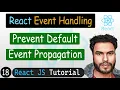Prevent Default Stop Propagation in React React JS Tutorial