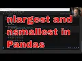 What are the nlargest and nsmallest methods in Pandas And should you use them