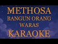 Methosa - Bangun Orang Waras INSTRUMENTAL (disertai VIDEO LIRIK KARAOKE)