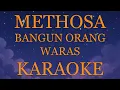 Download Lagu Methosa - Bangun Orang Waras INSTRUMENTAL (disertai VIDEO LIRIK KARAOKE)