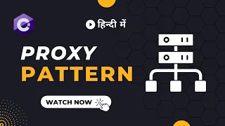 Proxy Design Pattern explained in Hindi with code example C Design Patterns Series