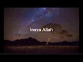 Download Lagu Lagu lirik “Insya Allah”(maher zain)