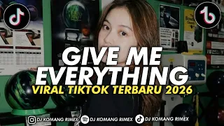 DJ GIVE ME EVERYTHING THAILAND STYLE VIRAL TIKTOK TERBARU 2026 DJ KOMANG RIMEX FT DJ FATTAH
