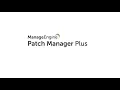Patch Manager Plus - Patch Deployment and Reports