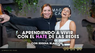 BONUS: Aprendiendo a vivir con el HATE de las redes con Regina Blandón | T6 Ep #11 La Magia del Caos