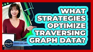 What Strategies Optimize Traversing Graph Data