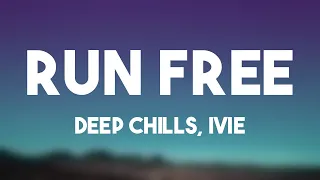 Download Run Free - Deep Chills, IVIE [Lyric Version] ⛩ MP3