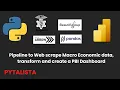 How create a web scraping pipeline with Python and visualise in Power BI