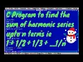 C Program to Find the Sum of Harmonic Series ie 1