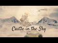 Download Lagu Laputa- Castle in the Sky Piano Vers. | 30 mins. Loop Study Music